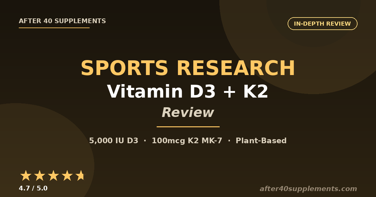 Sports Research Vitamin D3 + K2 Review - After 40 Supplements